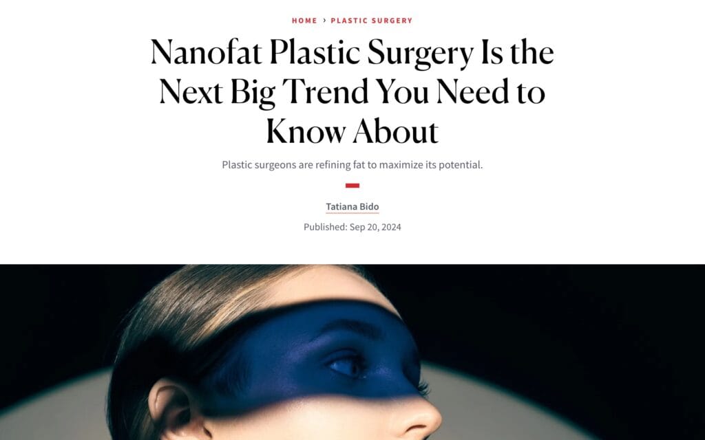 Nanofat Plastic Surgery Is the Next Big Trend You Need to Know About, featuring Philadelphia plastic surgeon Dr. Claytor